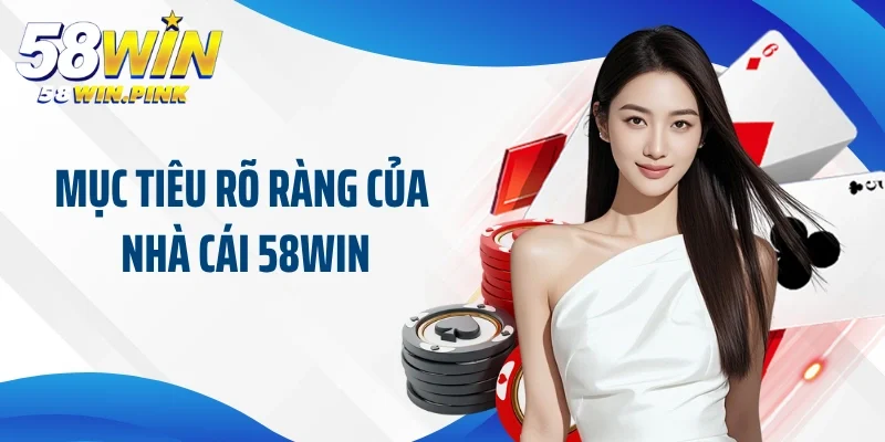trang chủ 24 Mục tiêu rõ ràng của nhà cái 58win
